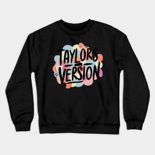 taylors version Crewneck Sweatshirt